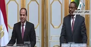 رئيس وزراء إثيوبيا يهتف فى حضور السيسى: تحيا الصداقة المصرية الإثيوبية