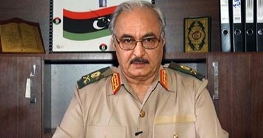 "الفريق حفتر" القائد العام للجيش الليبى يأمر ببدء عملية الحسم فى بنغازى
