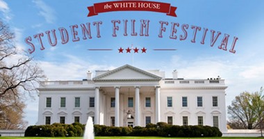 معهد الفيلم الأمريكى يتعاون مع البيت الأبيض من أجل " Student Film Festival "