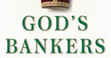 تاريخ المال والسلطة فى عهد الفاتيكان فى كتاب "رجال بنوك الرب"