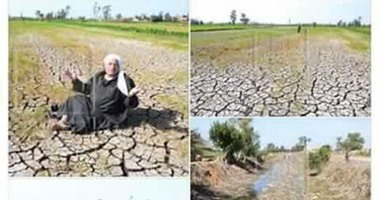 استغاثة من جفاف الأراضى الزراعية بـ"كفر الشيخ" بسبب عدم توفر مياه الرى