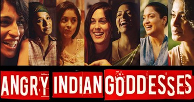 إطلاق "التريلر" الرسمى لفيلم "Angry Indian Goddesses"