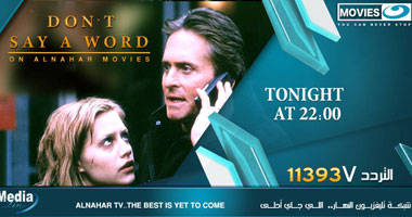 الليلة.. الفيلم الأمريكى "don’t say aword" على "النهار movies" 