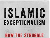 قرأت لك.. كتاب "الاستثناء الإسلامى": داعش دمر صورة الخلافة الإسلامية