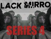 فيديو.. عرض الموسم الرابع من مسلسل Black Mirror يوم 29 ديسمبر
