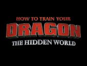أحدث تريلر لفيلم الأنيمشن How to Train Your Dragon: The Hidden World