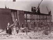 شاهد.. 20 صورة نادرة لبناء خزان أسوان عام 1899