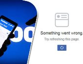 حدث خطأ.. عطل مفاجئ يصيب موقع "فيس بوك"