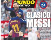 "نادي ميسي".. الصحافة الإسبانية تحتفل بهاتريك قائد برشلونة ضد إشبيلية