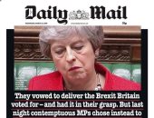 دايلى ميلى تصف البرلمان البريطانى بـ "مجلس الحمقى" بعد رفضهم خطة ماى