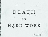 الموت عمل شاق..ما يقوله خالد خليفه فى روايته المنافسة بـ"أفضل الكتب المترجمة"