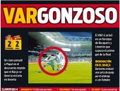 "فضيحة الفار".. صحف إسبانيا تنتقد تقنية الفيديو بعد تعادل برشلونة