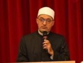 أمين البحوث الإسلامية: وثيقة الأخوة ساهمت فى نشر الفهم الصحيح للأديان