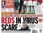 إلغاء ودية مانشستر يونايتد وعودة كانتي لتشيلسي الأبرز فى الصحف العالمية