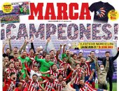 أتلتيكو مدريد بطلاً وجولة الحسم بإنجلترا وإيطاليا الأبرز فى صحف العالم.. صور