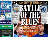 معركة الزرق بين مان سيتي ضد تشيلسي بنهائي دوري الأبطال الأبرز فى صحف العالم