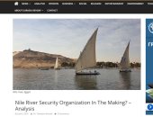 موقع أمريكى: مصر تلعب دورا مركزيا لحماية أمن نهر النيل
