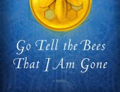 رواية "اذهب وأخبر النحل أننى رحلت" الأكثر مبيعا فى الولايات المتحدة الأمريكية