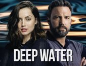 دقيقتان ترويجيتان لـ فيلم الدراما الجديد Deep Water.. فيديو