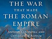 حرب صنعت الإمبراطورية الرومانية.. كتاب يكشف أسرار قصة أنطونيو وكليوباترا