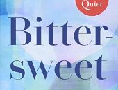 كتاب الحلاوة المرة لسوزان كاين.. bitter sweet يشرح كيفية التعايش مع الألم