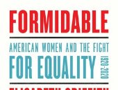 تاريخ نضال المرأة فى كتاب إليزابيث جريفيث "formidable"