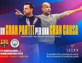 24 أغسطس موعدًا لمباراة مان سيتي ضد برشلونة لمكافحة التصلب الضموري