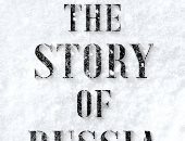 قصة روسيا.. أورلاندو فيجز يعيد اكتشاف التاريخ عبر القصص الأسطورية