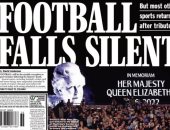 كرة القدم فى صمت.. صحف إنجلترا تعلق على تأجيل الدوري لوفاة ملكة بريطانيا