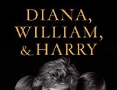 "ديانا.. ويليام وهارى".. كتاب يقدم سيرة أم وطفلين من العائلة المالكة