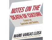 "ملاحظات على موت الثقافة".. كتاب ماريو فارجاس عن الحضارات المهووسة