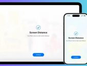 ما ميزة Screen Distance فى iOS 17 وكيف تستخدمها؟