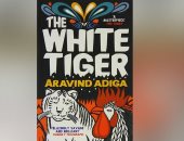 روايات البوكر فى الصيف.. "النمر الأبيض" حكاية من روائع الأدب الهندى