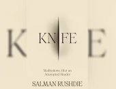 "السكين".. تفاصيل تأملات سلمان رشدى فى محاولة اغتياله