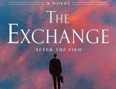 صدر حديثا.. The Exchange الجزء الثانى للرواية الأكثر مبيعا The Firm