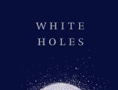 الثقوب البيضاء.. رحلة داخل الكون فى كتاب عالم الفيزياء كارلو روفيلى