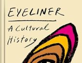 "آيلاينر .. تاريخ ثقافى".. حكايات عن التجميل فى كتاب زهرة هانكير