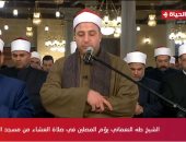 قناة الحياة تنقل صلاة التراويح من مسجد الحسين.. الشيخ طه النعماني يؤم المصلين