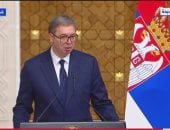 رئيس صربيا: أشيد بطريقة إدارة الرئيس السيسي لمصر فى ظل التحديات المحيطة بها