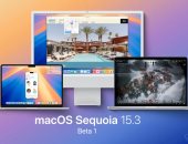 طرح الإصدار التجريبى الأول من macOS Sequoia 15.3 للمطورين