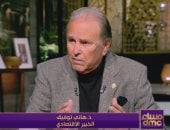 هاني توفيق: تحصيل الضرائب من المتهربين يساعد في سداد جانب كبير من عجز الموازنة