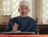 الإمام الطيب: محبة العباد لله تتمثل فى محبة الطاعة وكره المعصية والتوبة إليه