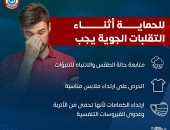 وزارة الصحة توضح نصائح مهمة للحماية من التقلبات الجوية.. إنفوجراف