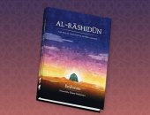 كتاب أجنبى عن النبى وخلفائه الأربعة.. صدور "الراشدين طريق الهداة" قريبا