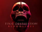 186 مليون دولار لفيلم الرعب Final Destination: Bloodlines عالميا