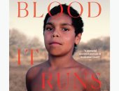 السبت عرض الفيلم الوثائقي IN MY BLOOD IT RUNS بوسط البلد