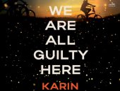 كلنا مذنبون هنا.. رواية تضع المجمتع الأمريكى فى قفص الاتهام