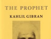 فى عيد ميلاده.. كيف تعامل الغرب مع كتاب النبى لجبران خليل جبران؟