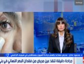 طبيب بمستشفى بنى سويف الجامعى: حققنا إنجاز طبى بإنقاذ شاب من فقدان البصر