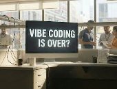 هل انتهى عصر Vibe Coding؟.. تفاصيل عن استخدام الذكاء الاصطناعى فى كتابة الأكواد